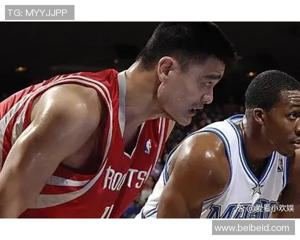 姚明与霍华德的篮球传奇对决：从NBA赛场到国际舞台的巅峰之路